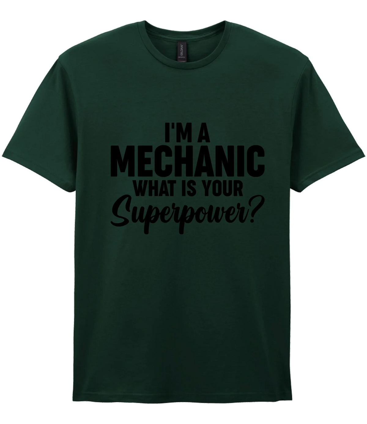 I'm A Mechanic What's Your Superpower - T-shirt