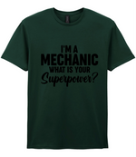 I'm A Mechanic What's Your Superpower - T-shirt
