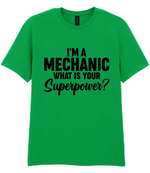 I'm A Mechanic What's Your Superpower - T-shirt