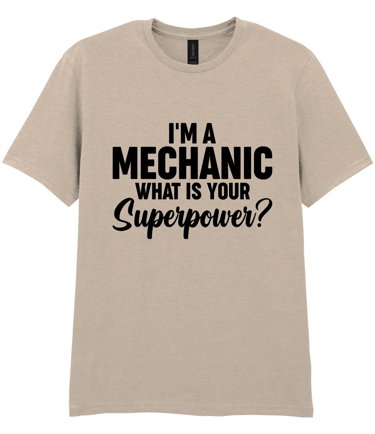 I'm A Mechanic What's Your Superpower - T-shirt