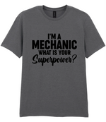 I'm A Mechanic What's Your Superpower - T-shirt