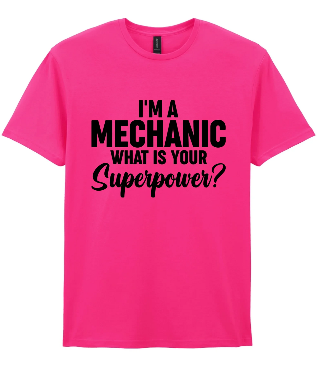 I'm A Mechanic What's Your Superpower - T-shirt