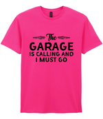 The Garage Is Calling - T-shirt