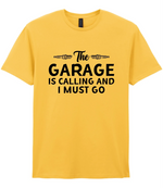 The Garage Is Calling - T-shirt