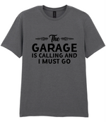 The Garage Is Calling - T-shirt