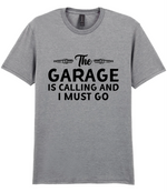 The Garage Is Calling - T-shirt