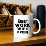 Best Work Wife Ever - Mug