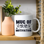Mug Of Motivation - Mug