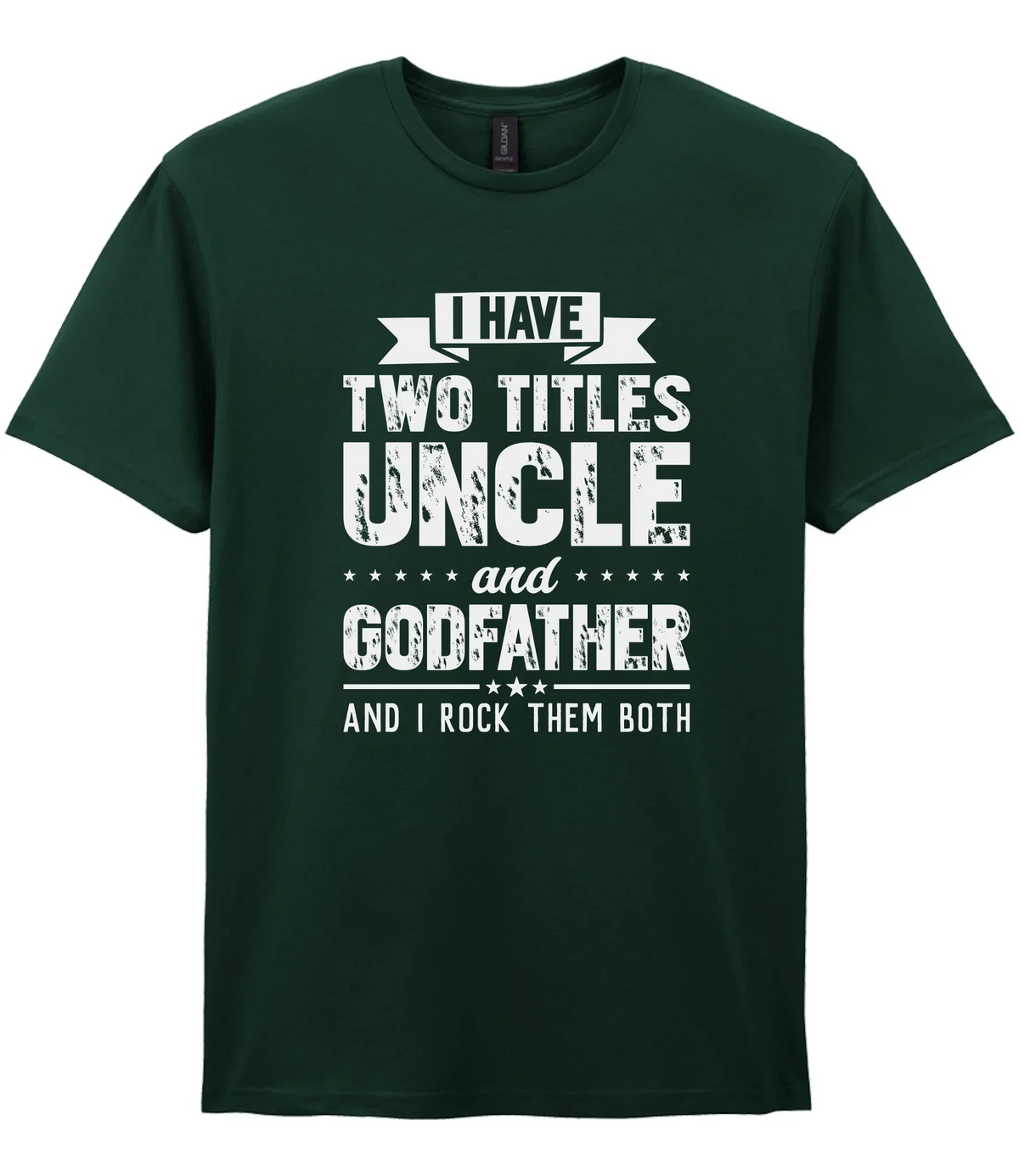 I Have Two Titles Uncle And Godfather - T-shirt