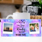 Custom Your Wings Were Ready - Mug