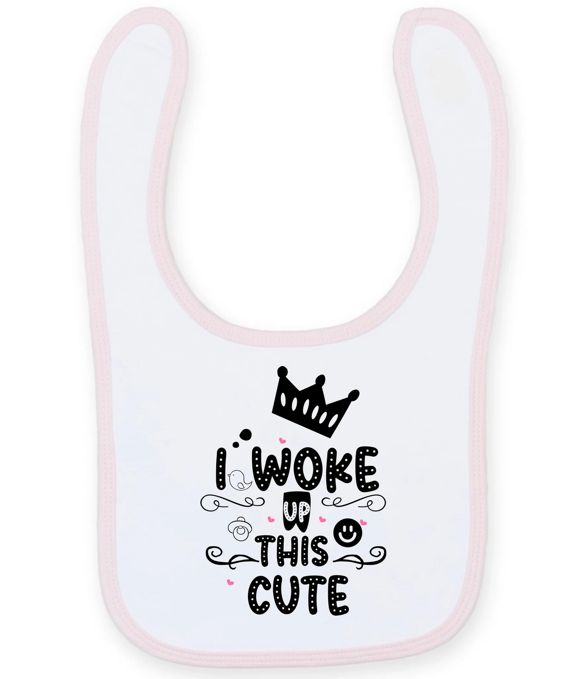 I woke up this cute - Baby Bib - Fou Tees