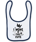 I woke up this cute - Baby Bib