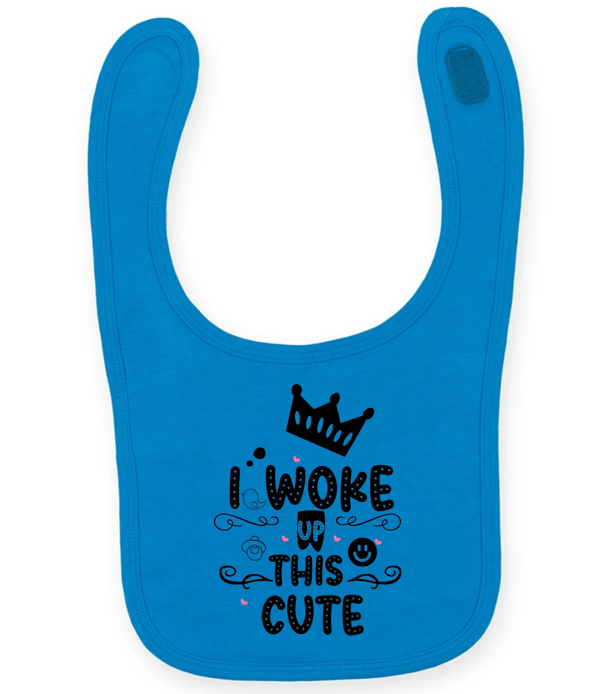 I woke up this cute - Baby Bib