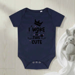 I woke up this cute - Baby Bodysuit