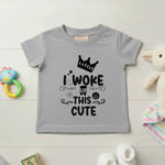 I woke up this cute - Baby T-shirt