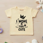 I woke up this cute - Baby T-shirt