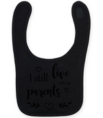 I Still Live With My Parents - Baby Bib