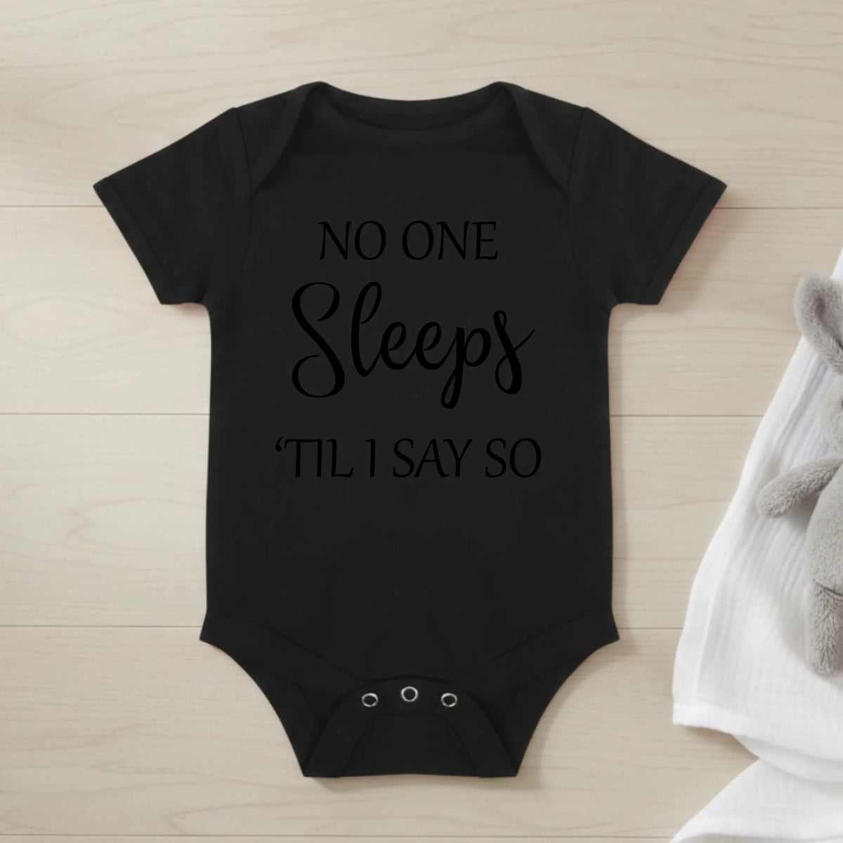 No One Sleeps Till I Say So - Baby Bodysuit - Fou Tees