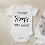 No One Sleeps Till I Say So - Baby Bodysuit - Fou Tees