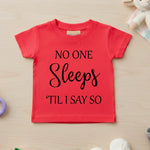 No One Sleeps Till I Say So - Baby T-shirt - Fou Tees