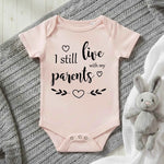 I Still Live With My Parents - Baby Bodysuit