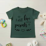 I Still Live With My Parents - Baby T-shirt