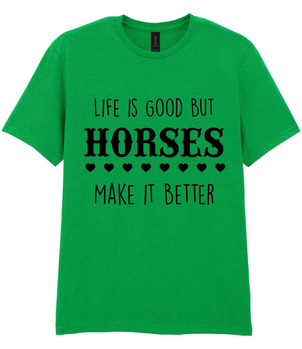 Life is good but horses make it better - T-shirt - Fou Tees