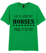 Life is good but horses make it better - T-shirt - Fou Tees