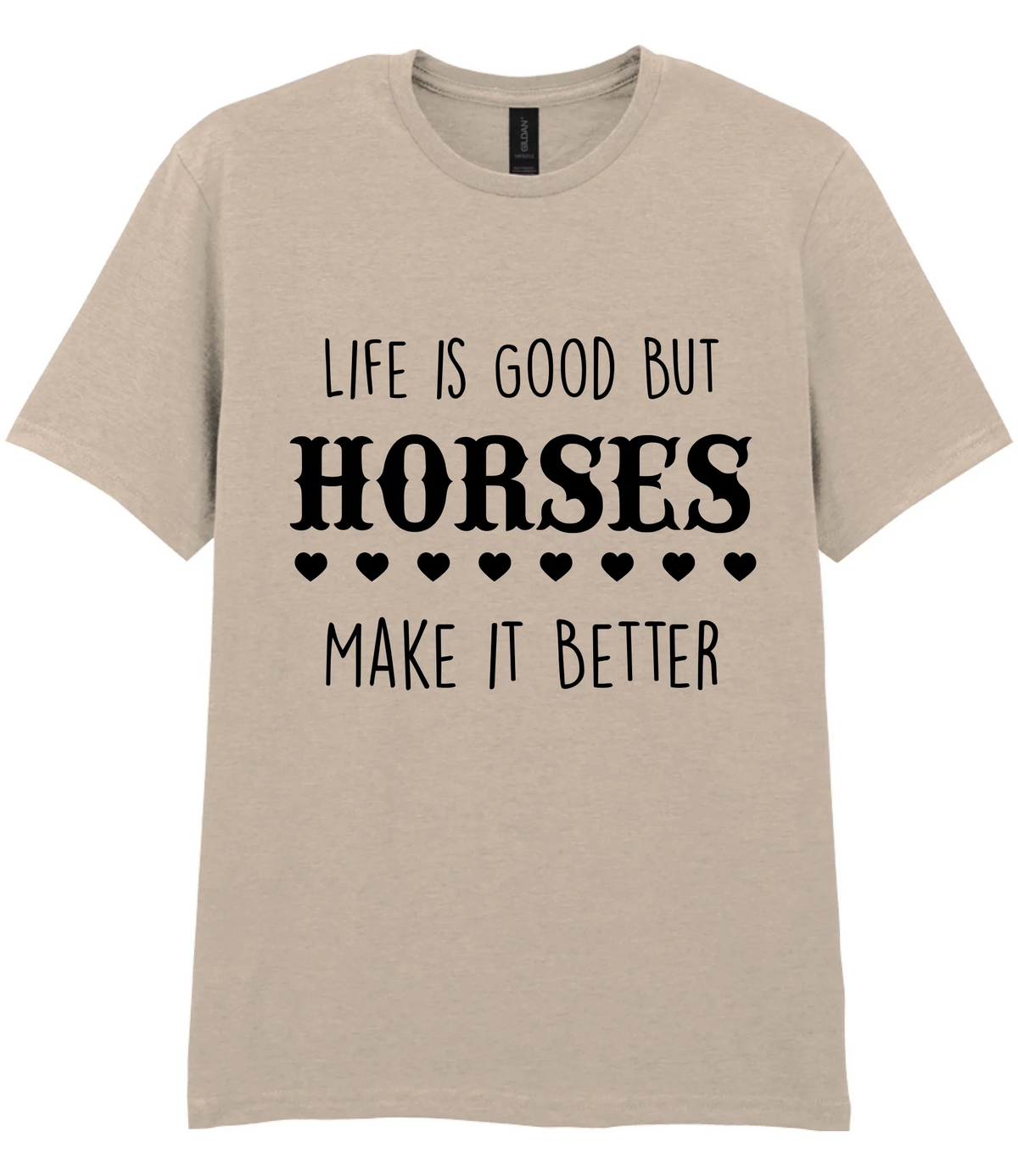 Life is good but horses make it better - T-shirt - Fou Tees