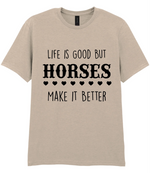 Life is good but horses make it better - T-shirt - Fou Tees