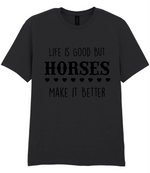 Life is good but horses make it better - T-shirt - Fou Tees