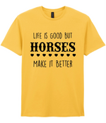 Life is good but horses make it better - T-shirt - Fou Tees