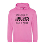 Life is good but horses make it better - Hoodie - Fou Tees