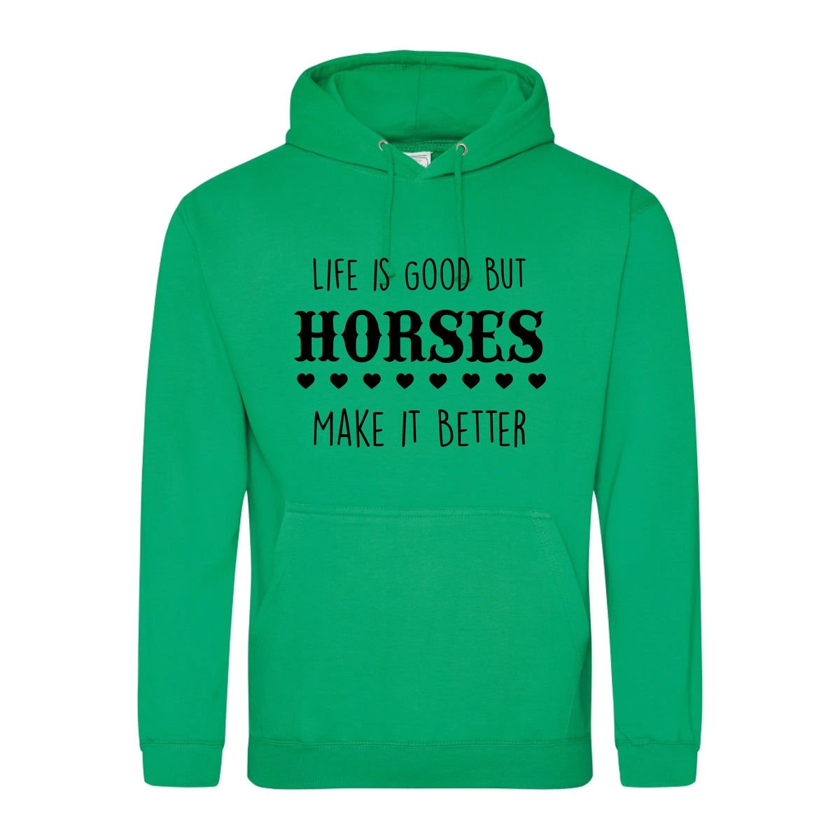 Life is good but horses make it better - Hoodie - Fou Tees