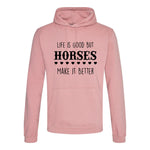 Life is good but horses make it better - Hoodie - Fou Tees