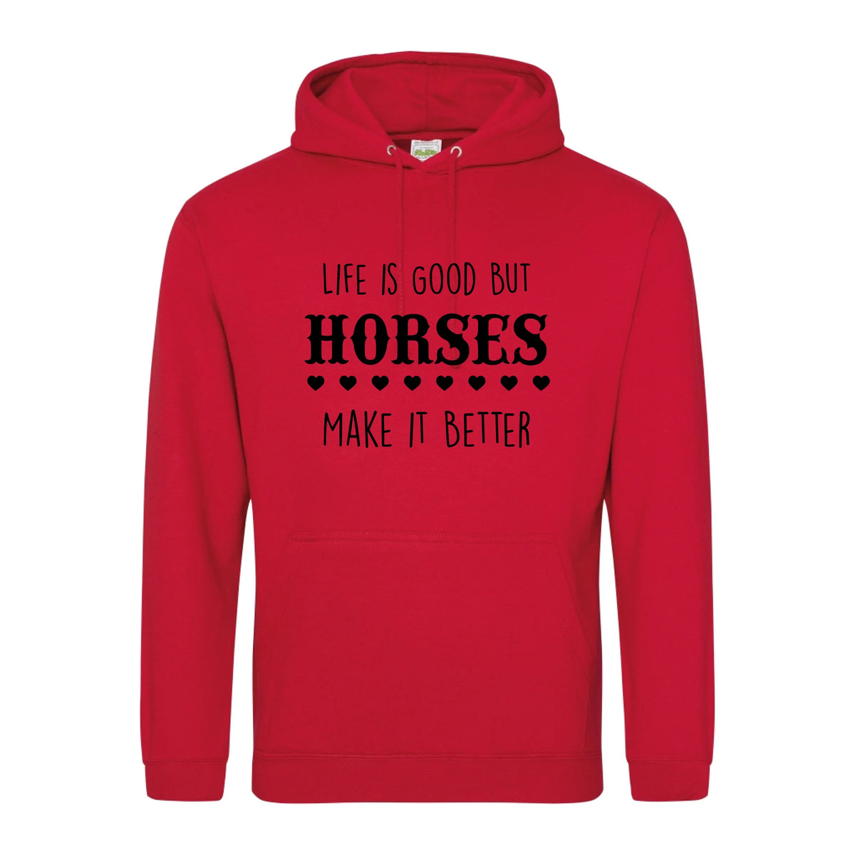 Life is good but horses make it better - Hoodie - Fou Tees