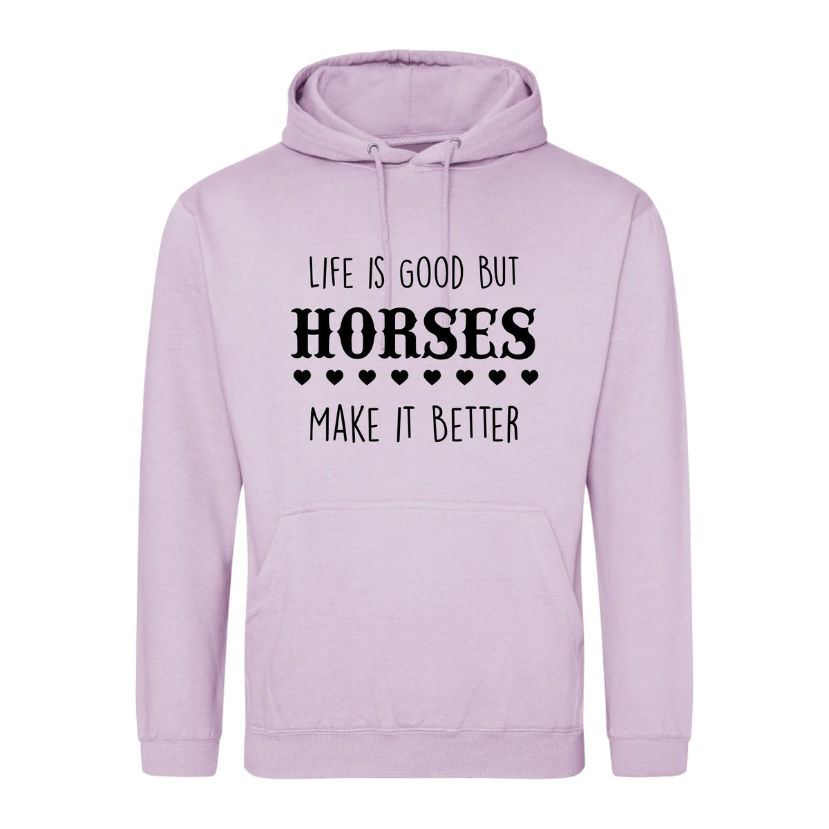 Life is good but horses make it better - Hoodie - Fou Tees
