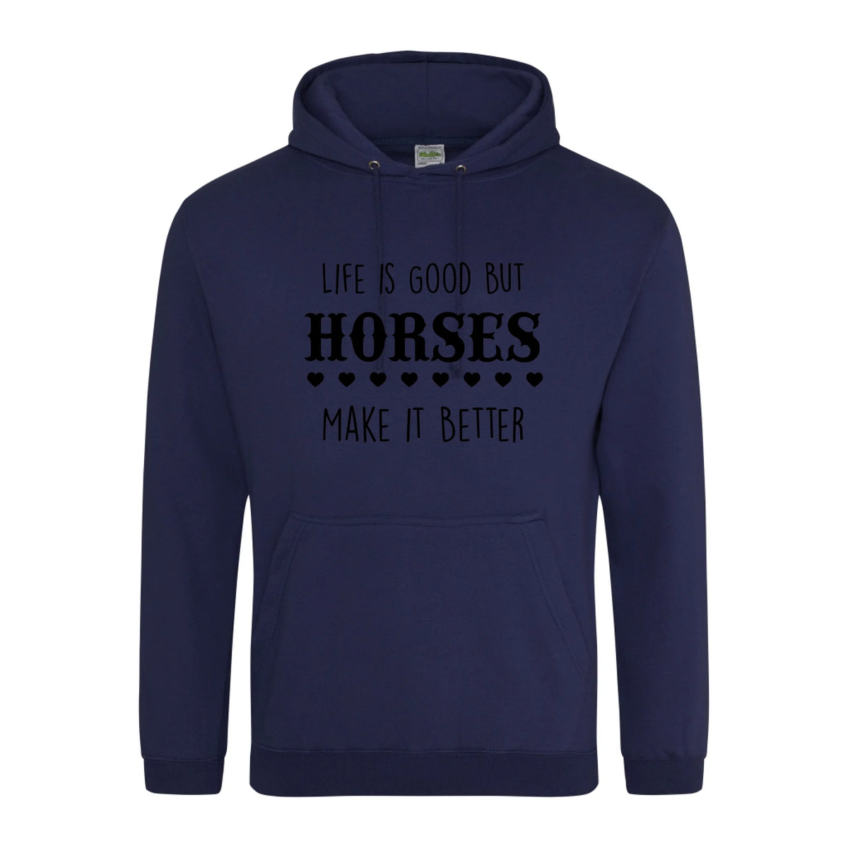 Life is good but horses make it better - Hoodie - Fou Tees