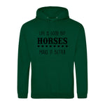 Life is good but horses make it better - Hoodie - Fou Tees