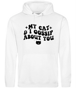 My Cat And I Gossip About You - Hoodie - Fou Tees