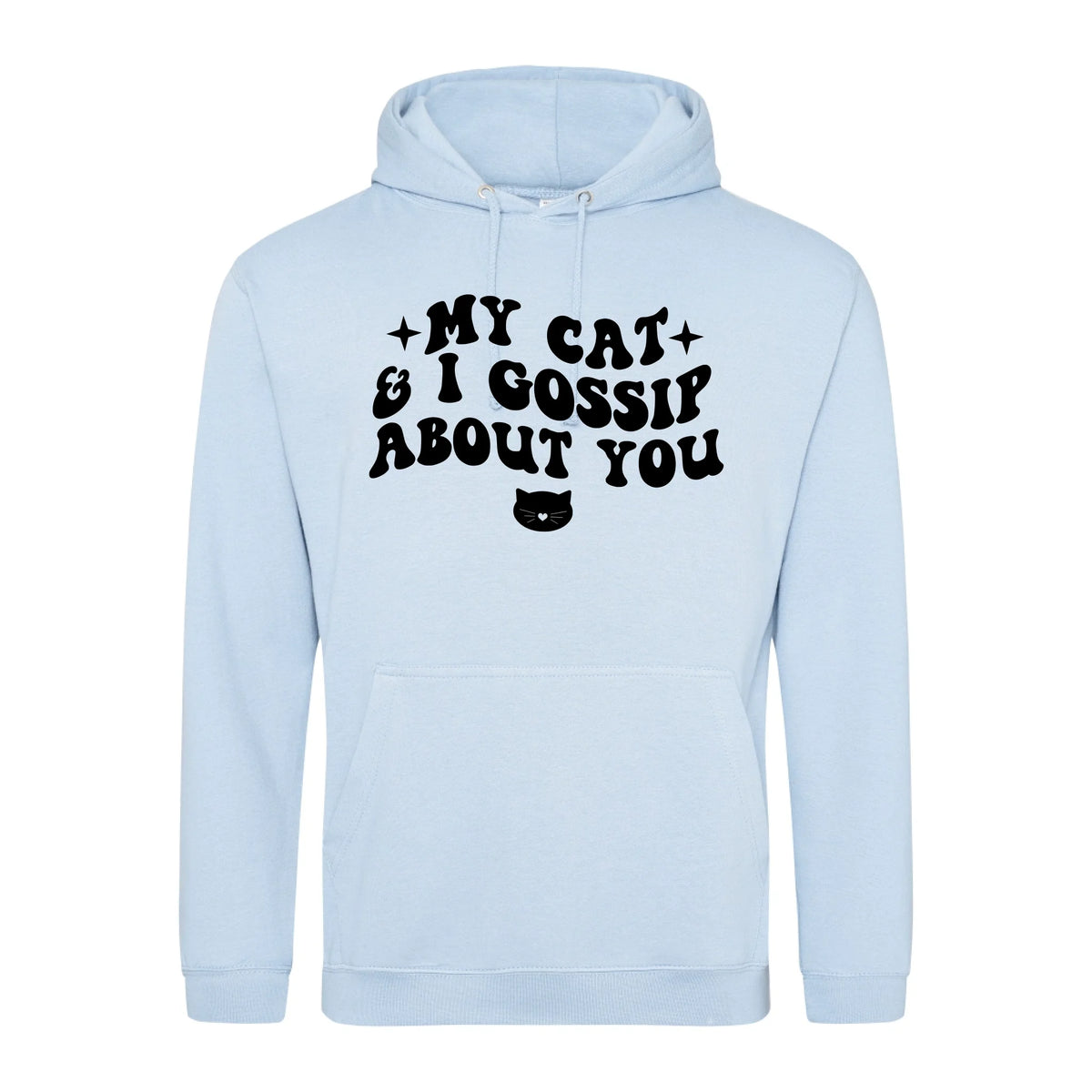 My Cat And I Gossip About You - Hoodie - Fou Tees