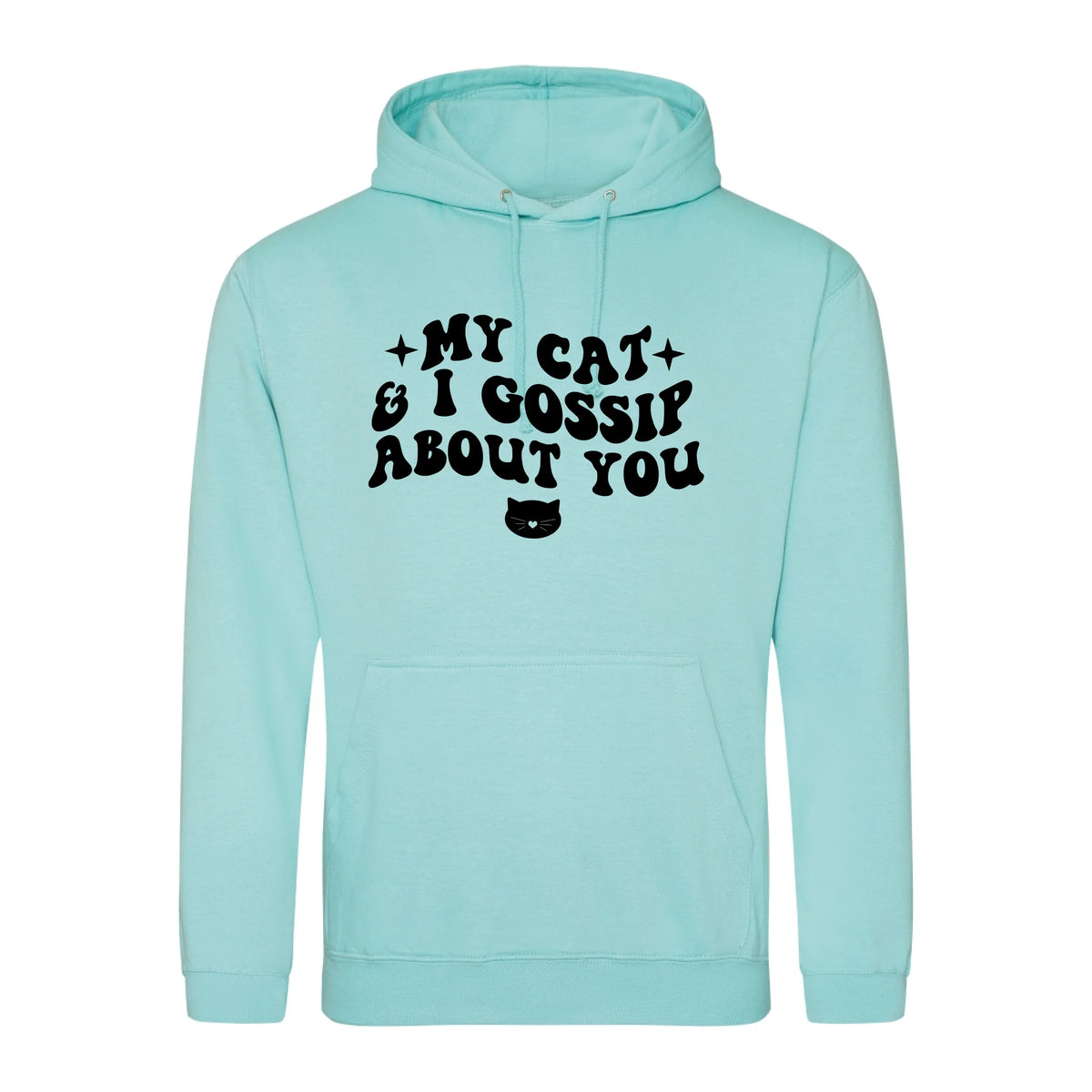 My Cat And I Gossip About You - Hoodie - Fou Tees