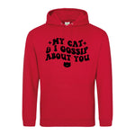 My Cat And I Gossip About You - Hoodie - Fou Tees