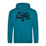 My Cat And I Gossip About You - Hoodie - Fou Tees