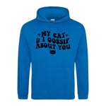 My Cat And I Gossip About You - Hoodie - Fou Tees