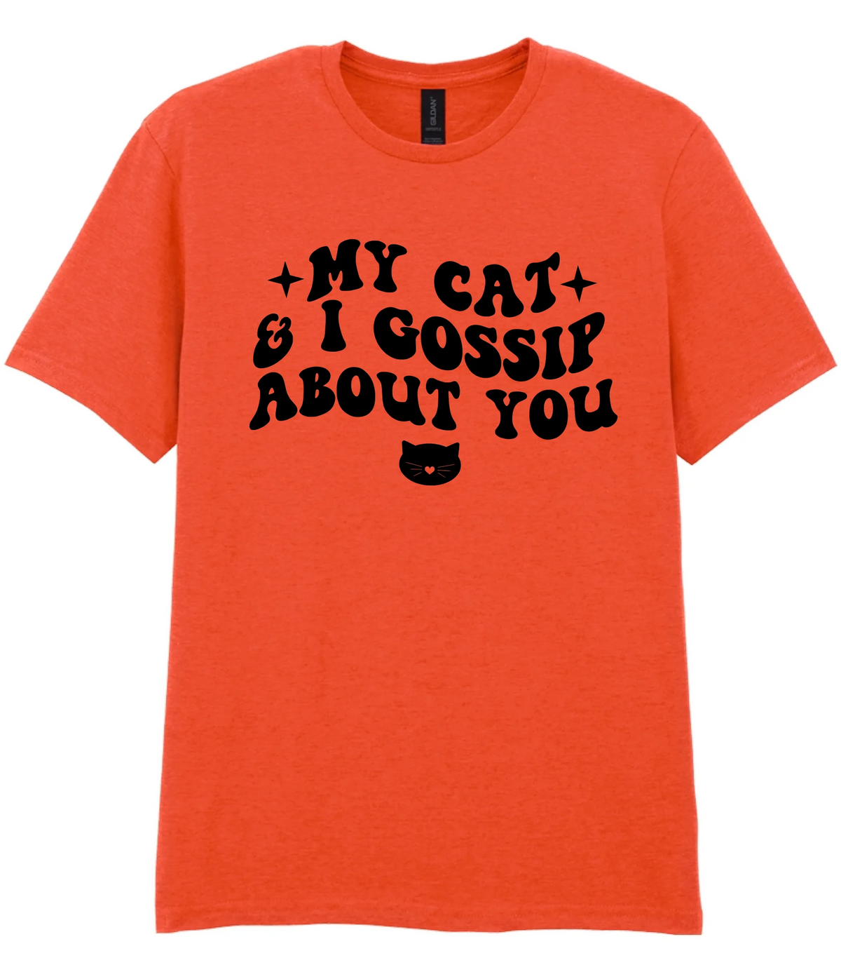 My Cat And I Gossip About You - T-shirt - Fou Tees