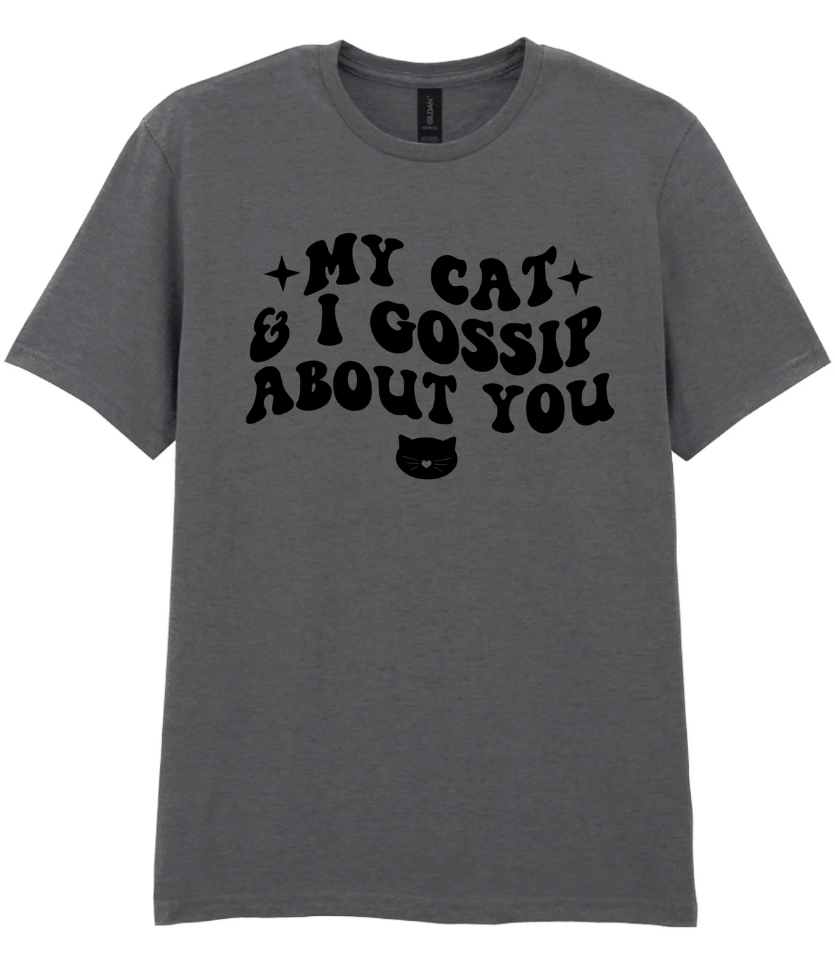 My Cat And I Gossip About You - T-shirt - Fou Tees