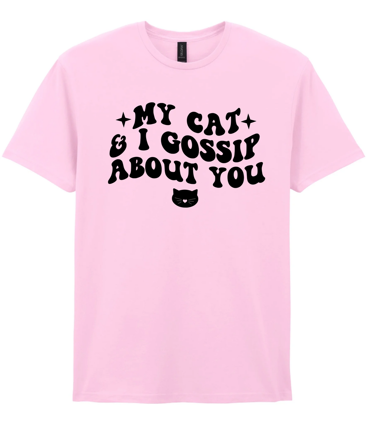My Cat And I Gossip About You - T-shirt - Fou Tees