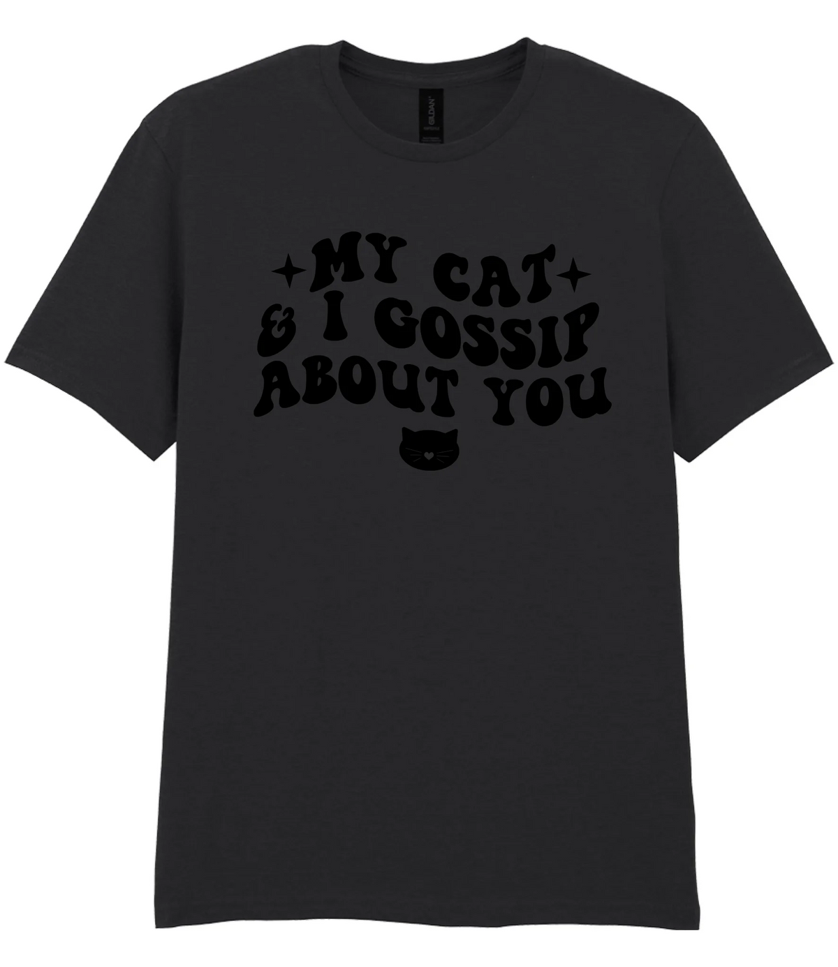 My Cat And I Gossip About You - T-shirt - Fou Tees