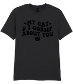 My Cat And I Gossip About You - T-shirt - Fou Tees